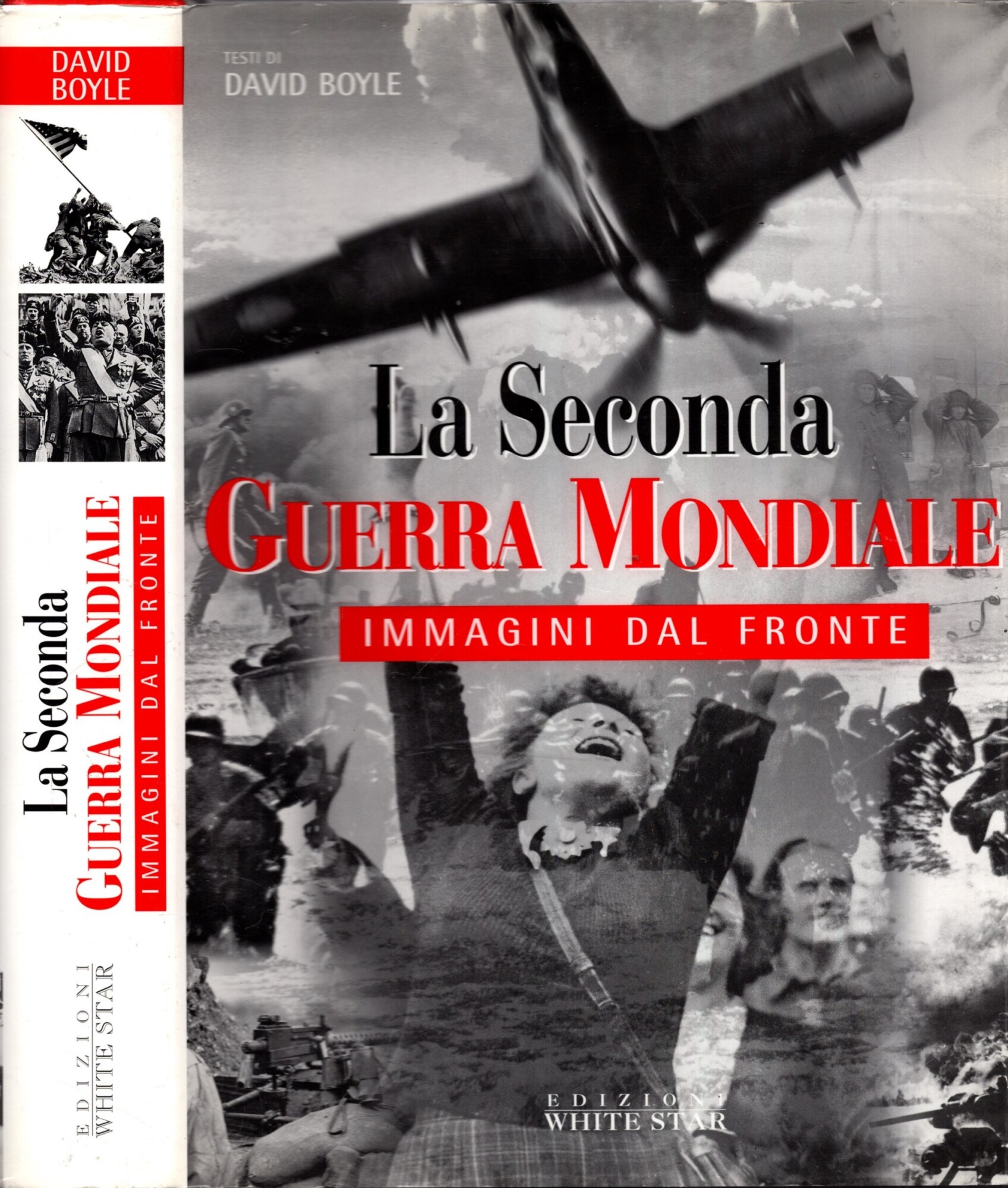 La seconda guerra mondiale. Immagini dal fronte. Ediz. illustrata