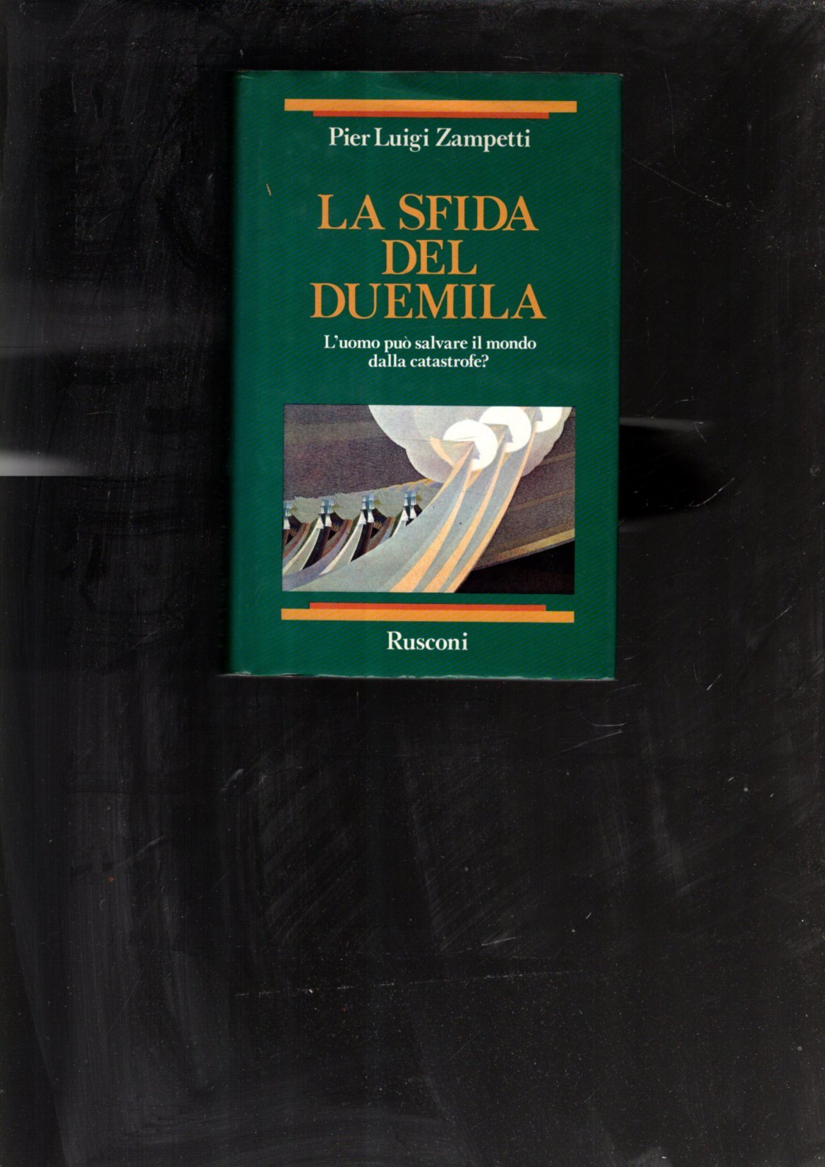 La sfida del Duemila. L'uomo può salvare il mondo dalla …