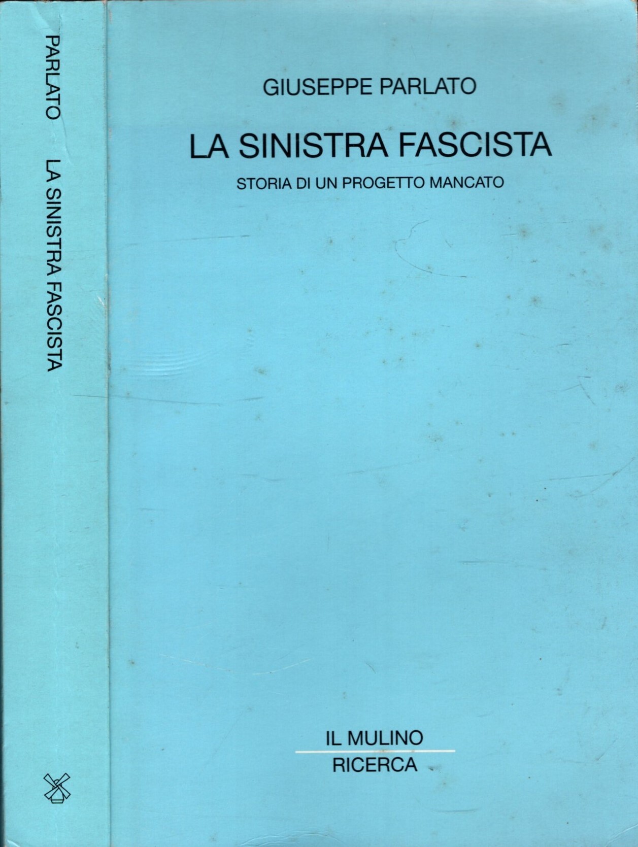 LA SINISTRA FASCISTA STORIA DI UN PROGETTO MANCATO