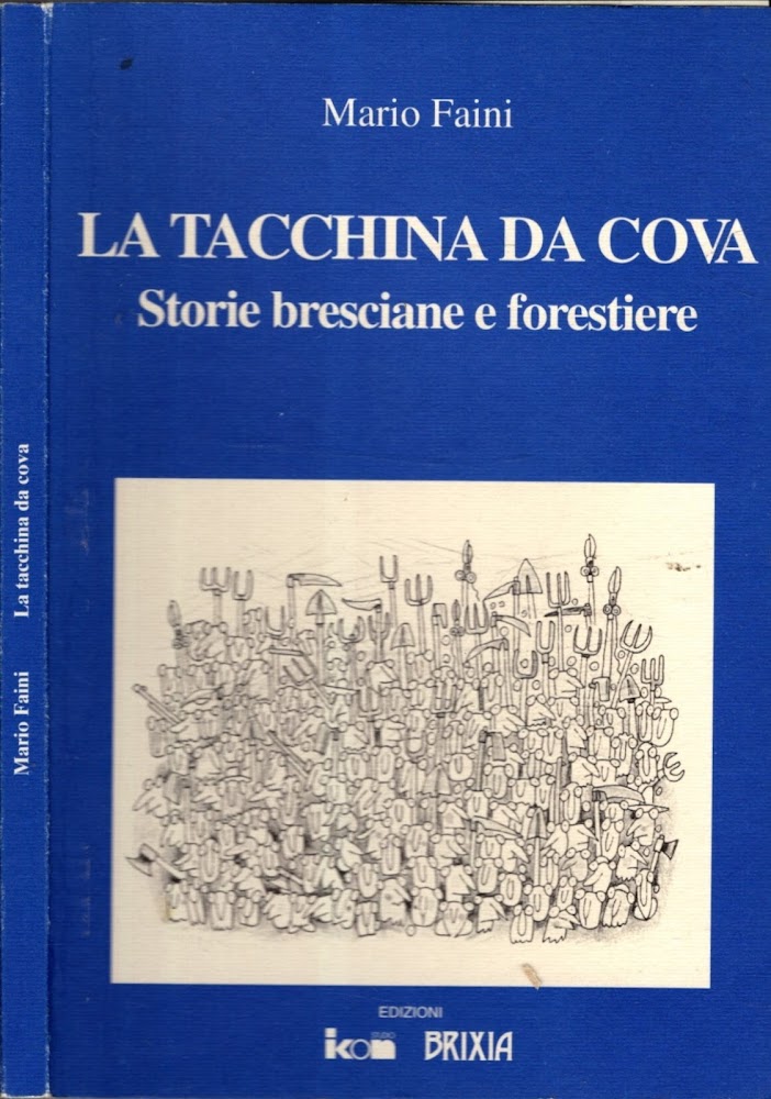 LA TACCHINA DA COVA - STORIE BRESCIANE E FORESTIERE