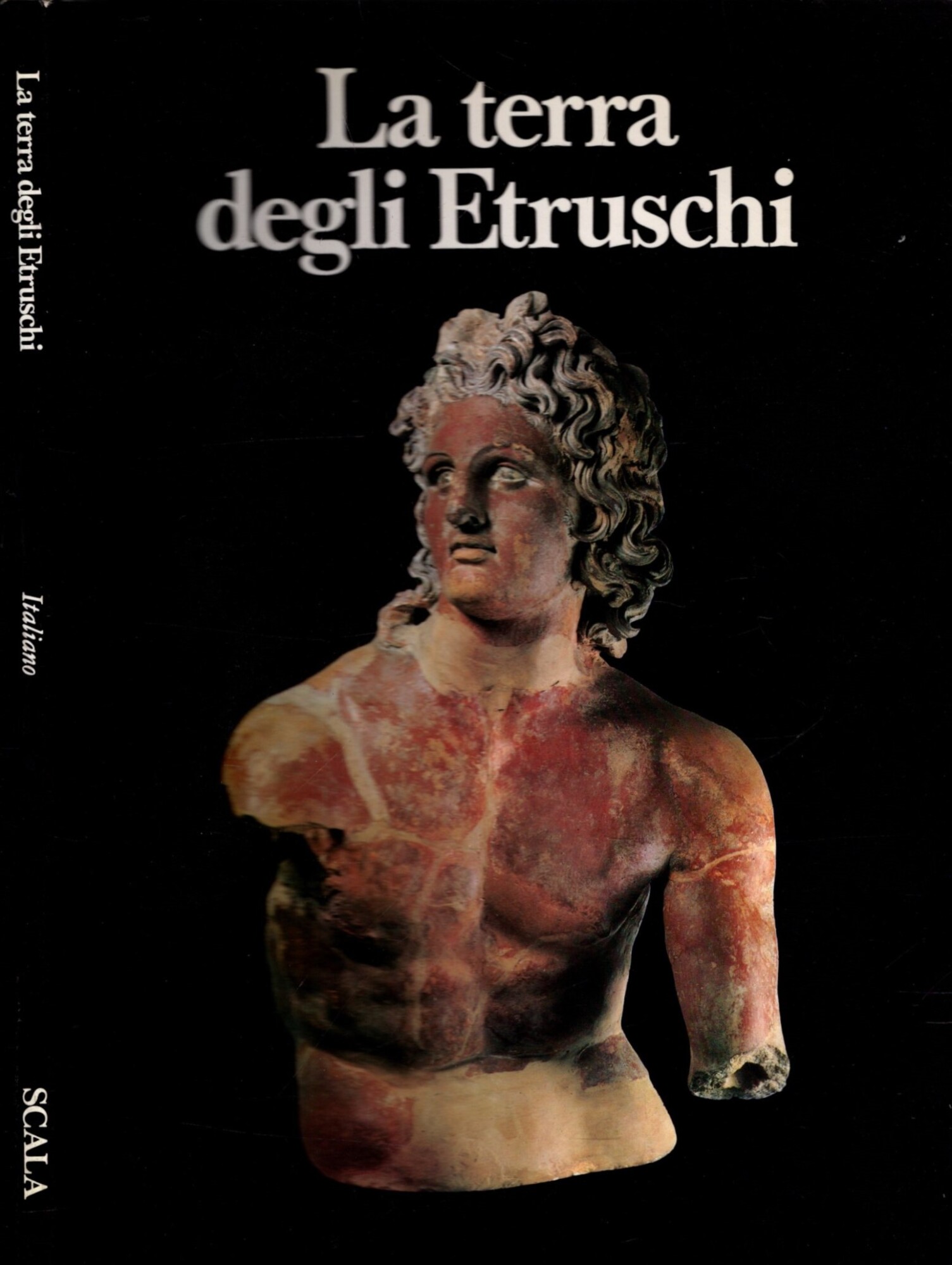 LA TERRA DEGLI ETRUSCHI DALLA PREISTORIA ALL'ALTO MEDIOEVO