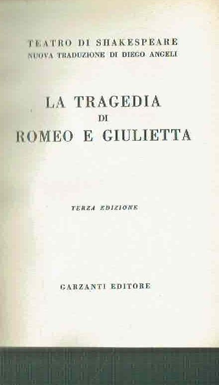 LA TRAGEDIA DI ROMEO E GIULIETTA **3^ EDIZIONE ** GARZANTI …