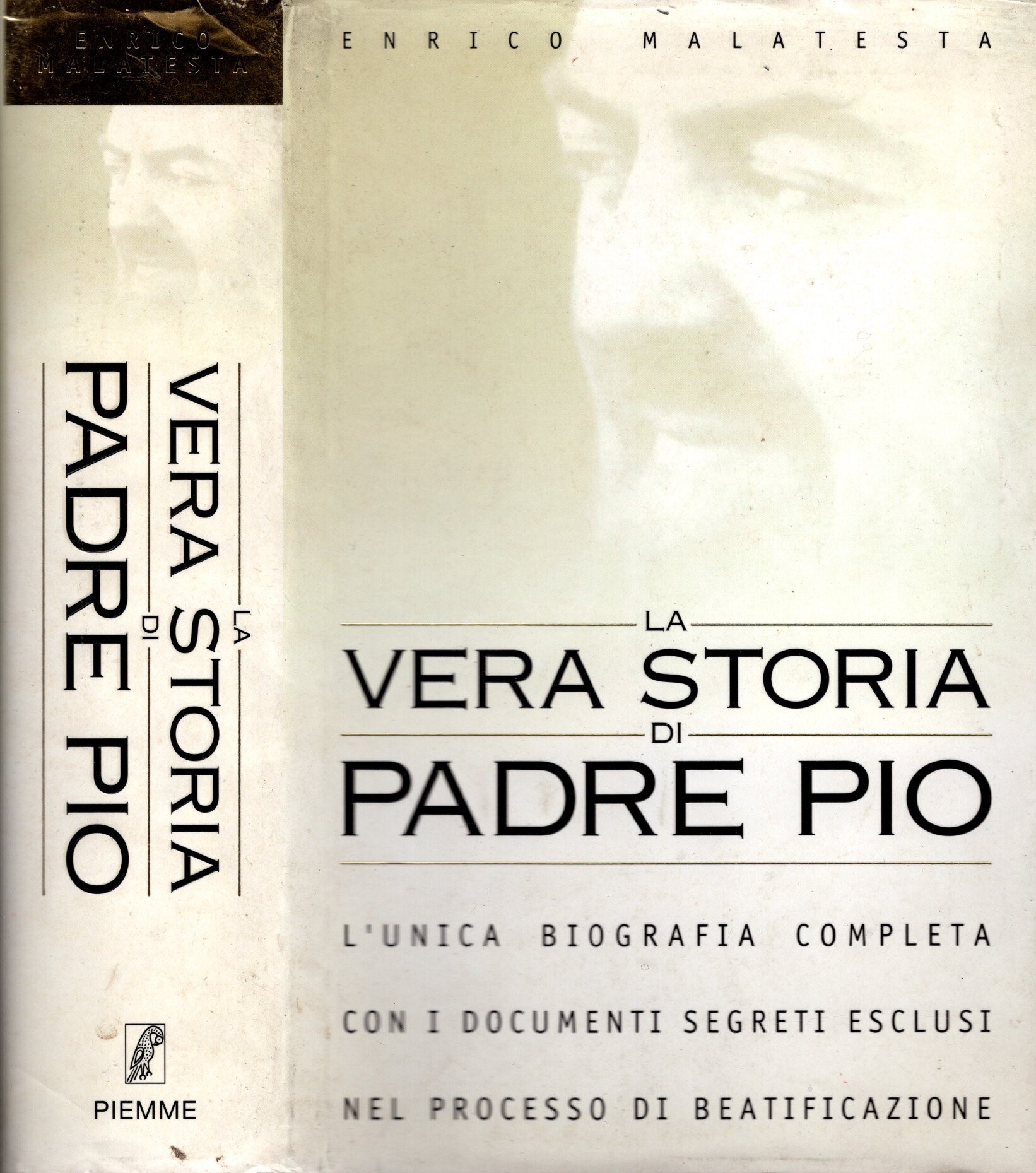La vera storia di padre Pio. L'unica biografia completa con …