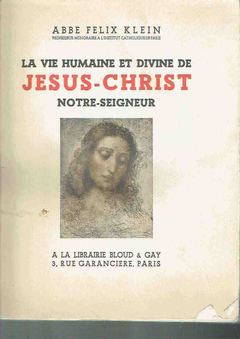 LA VIE HUMAINE ET DIVINE DE JESUS-CHRIST NOTRE-SEIGNEUR