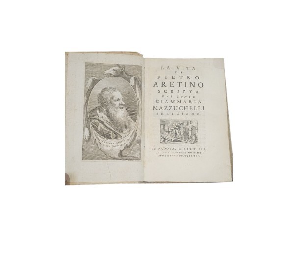 La Vita di Pietro Aretino scritta dal conte Giammaria Mazzuchelli …