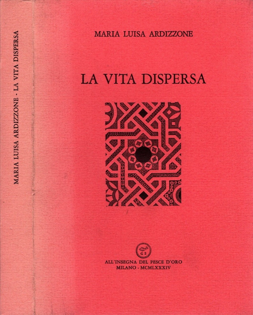 La Vita Dispersa - Ardizzone Maria Luisa *