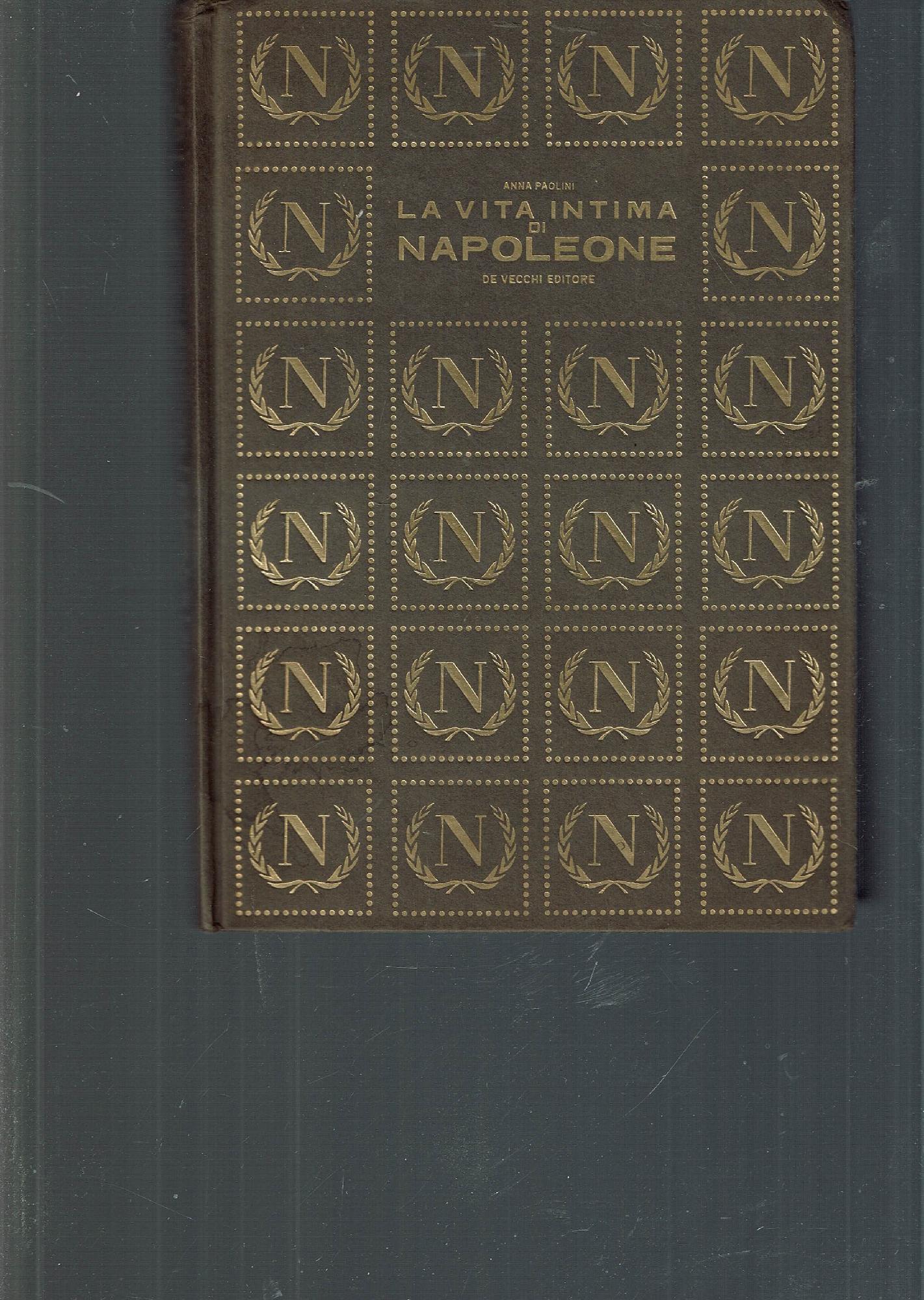 LA VITA INTIMA DI NAPOLEONE