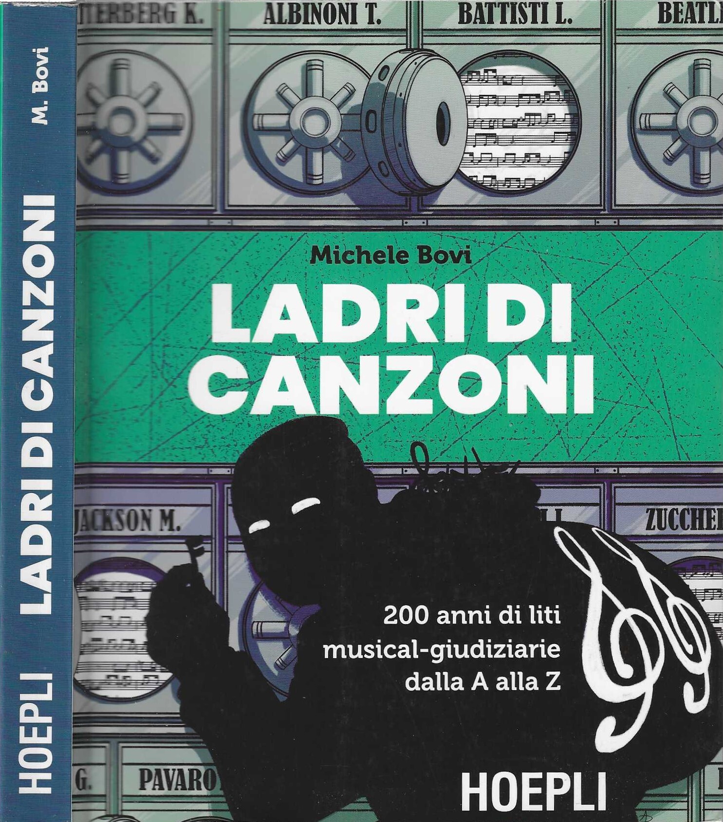 Ladri di canzoni. 200 anni di liti musical-giudiziarie dalla A …