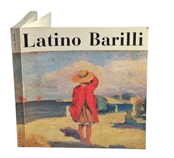 Latino Barilli – Mostra Retrospettiva Per Il Centenario Della Nascita