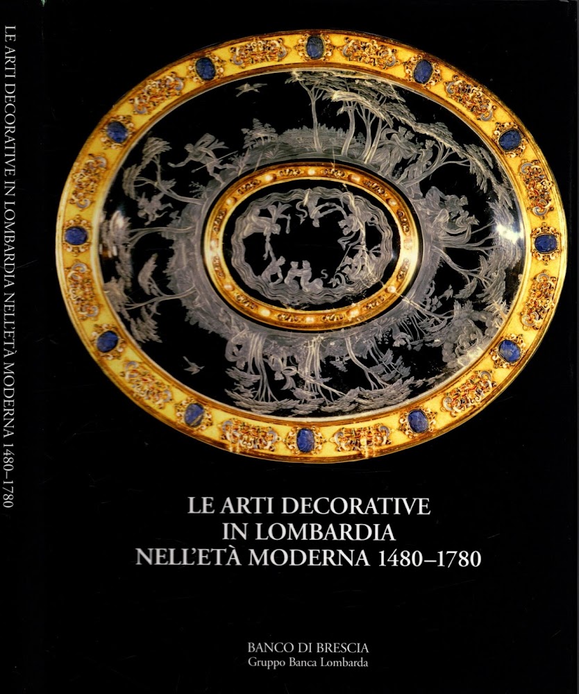 Le arti decorative in Lombardia nell' eta' moderna 1480 - …