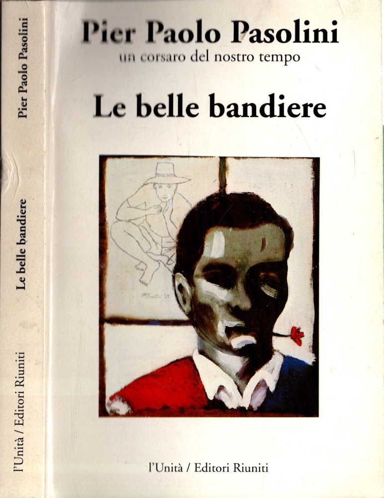 Le Belle Bandiere ** P. P. Pasolini ** Ed. Riuniti …