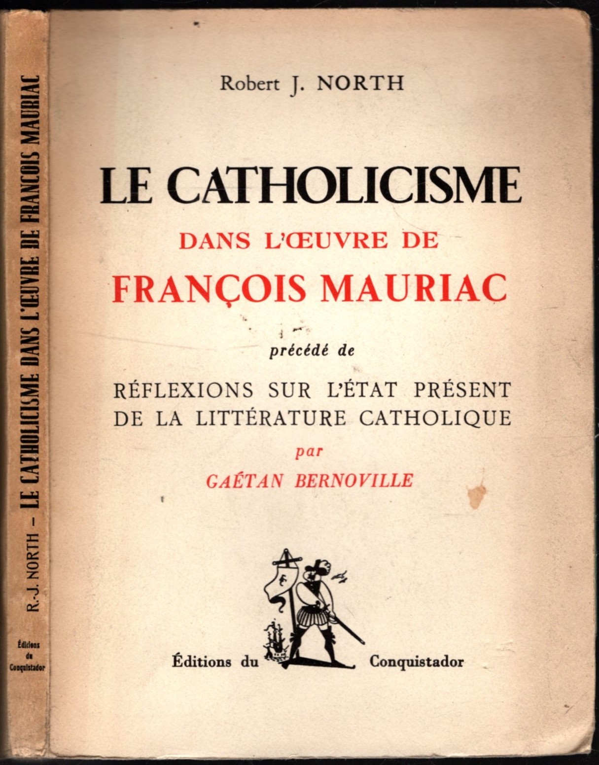 Le catholicisme dans l'oeuvre de François Mauriac / Robert J. …