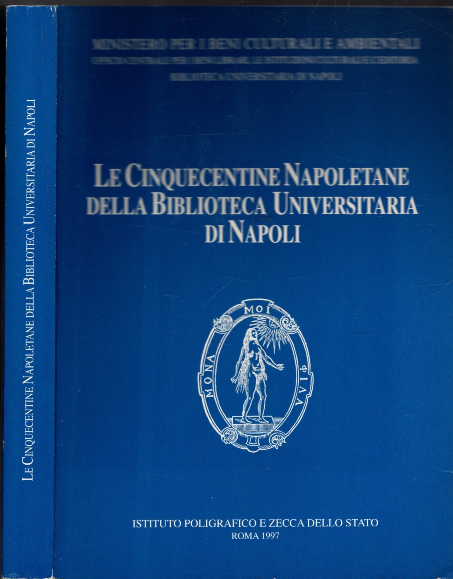 Le cinquecentine napoletane della biblioteca universitaria di Napoli.