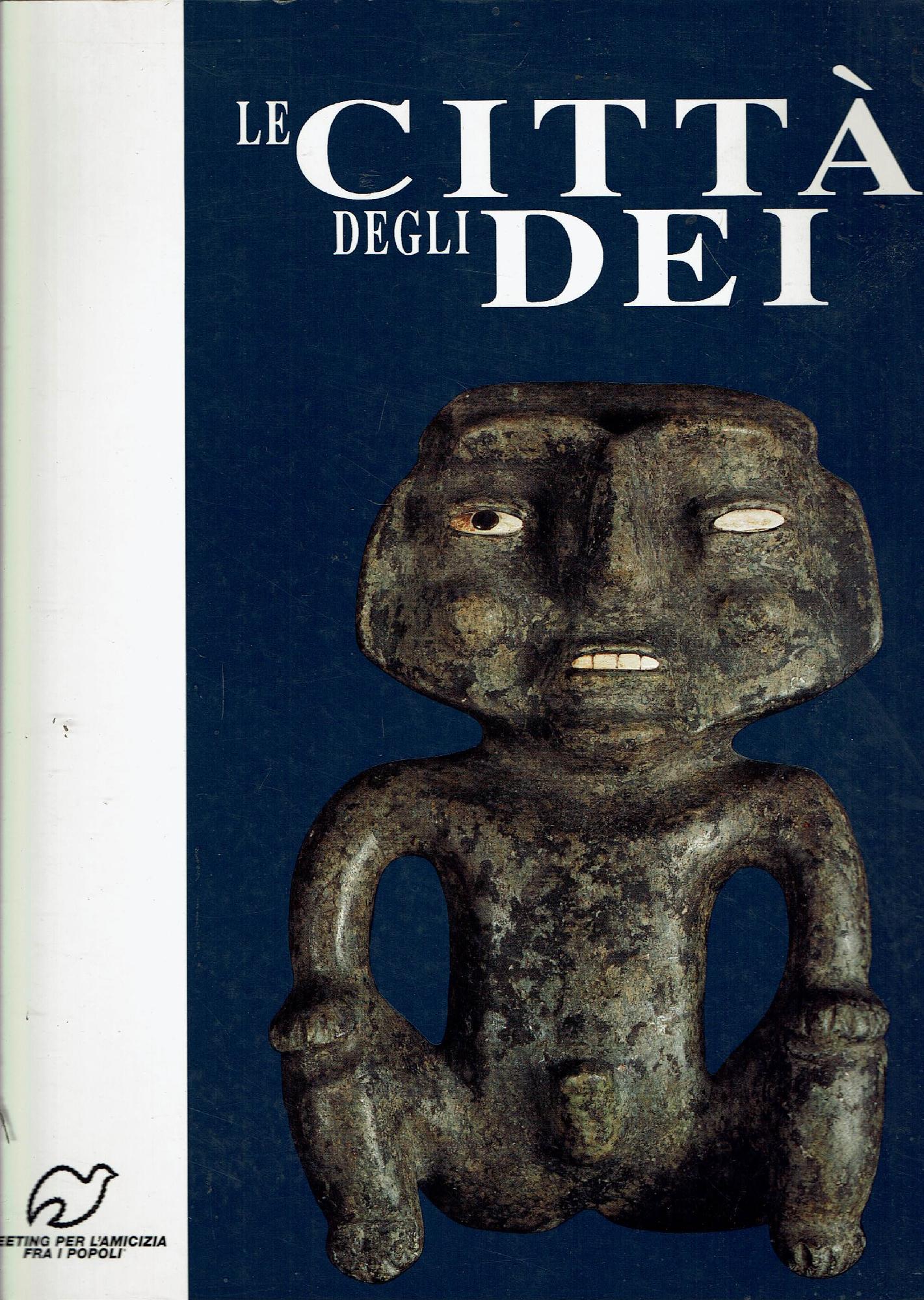 LE CITTA' DEGLI DEI 10 CULTURE PRECOLOMBIANE DEL MESSICO