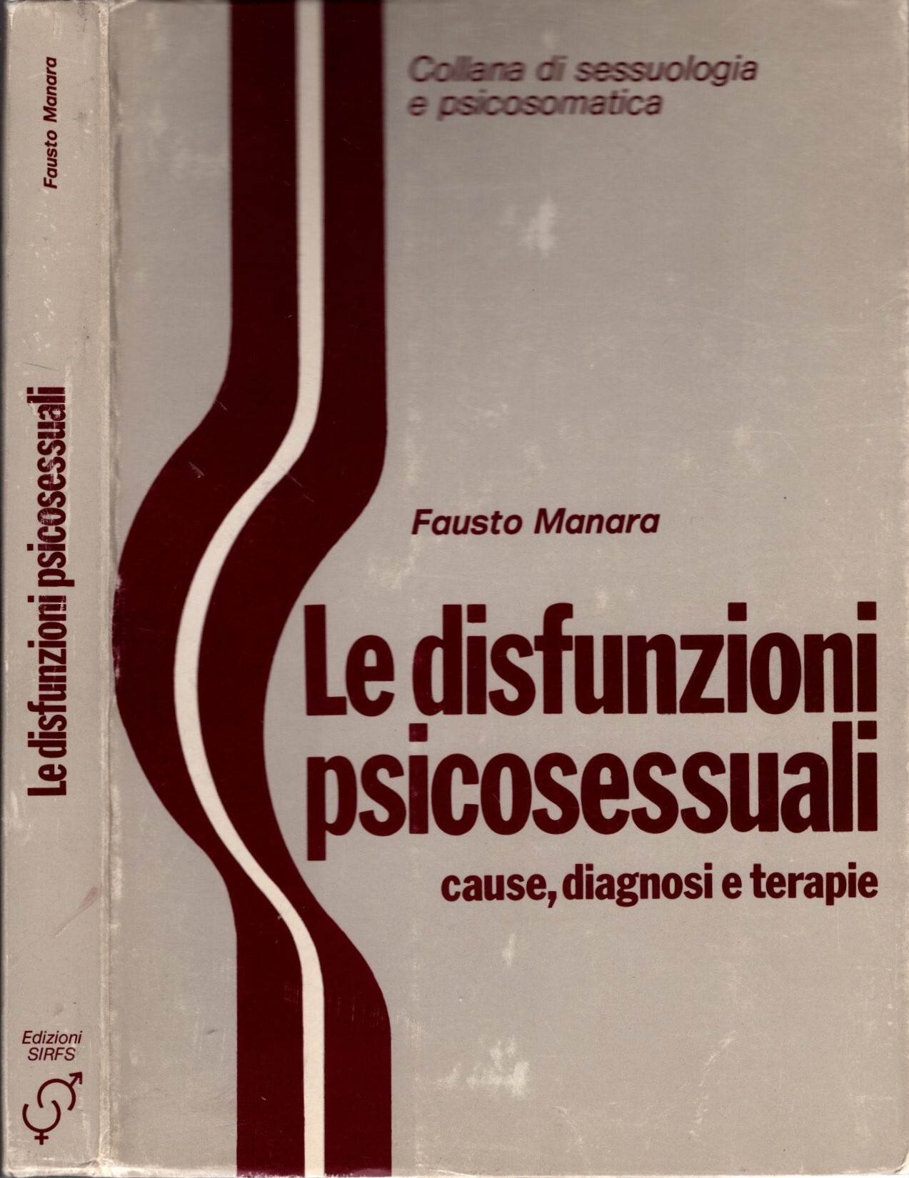 Le disfunzionzioni psicosessuali. Cause, diagnosi, terapie