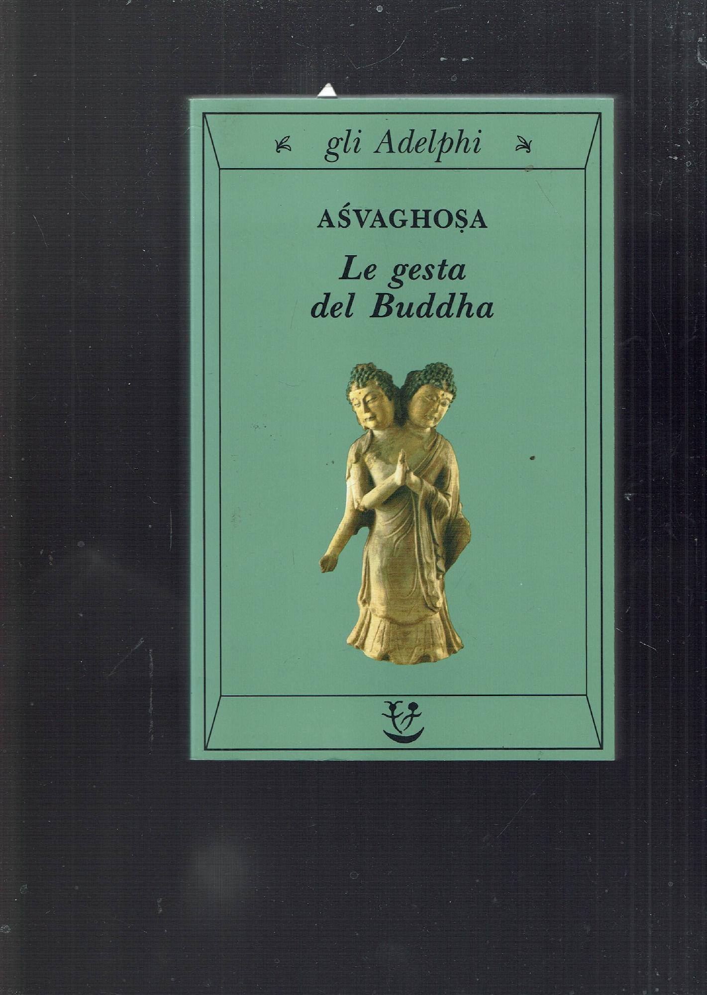 Le gesta del Buddha : Buddhacarita, canti 1.-14.