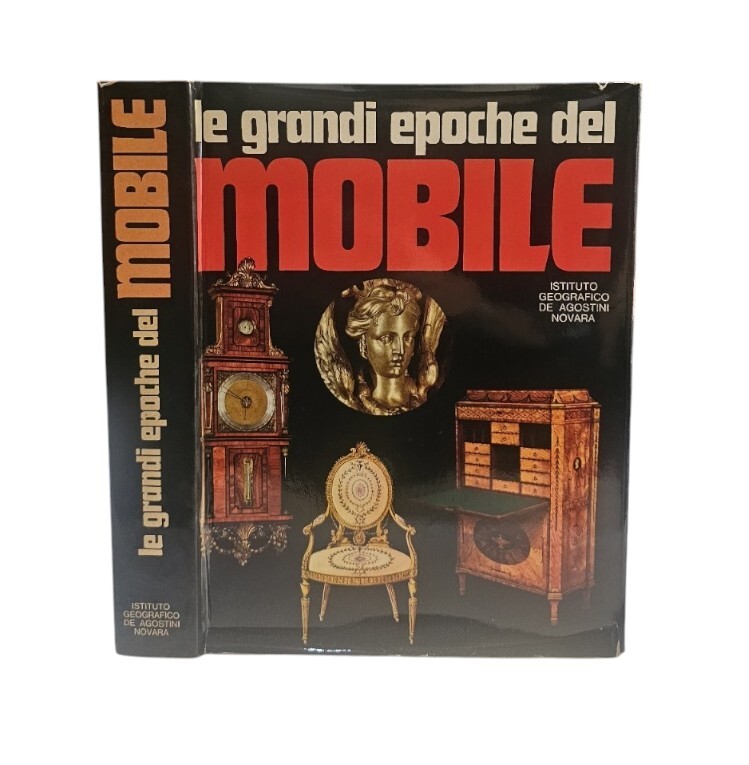 Le Grandi Epoche Del Mobile. Conoscere L'antiquariato