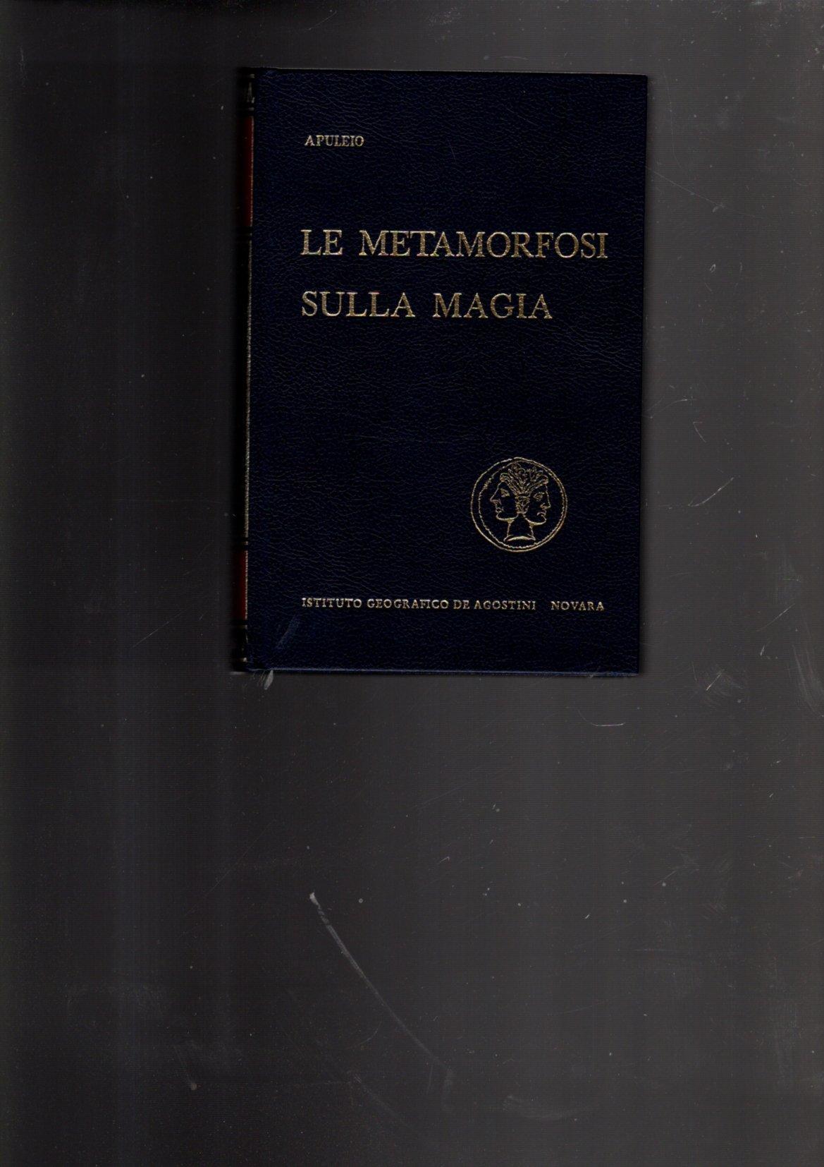 LE METAMORFOSI SULLA MAGIA ** APULEIO ** ED. DE AGOSTINI …