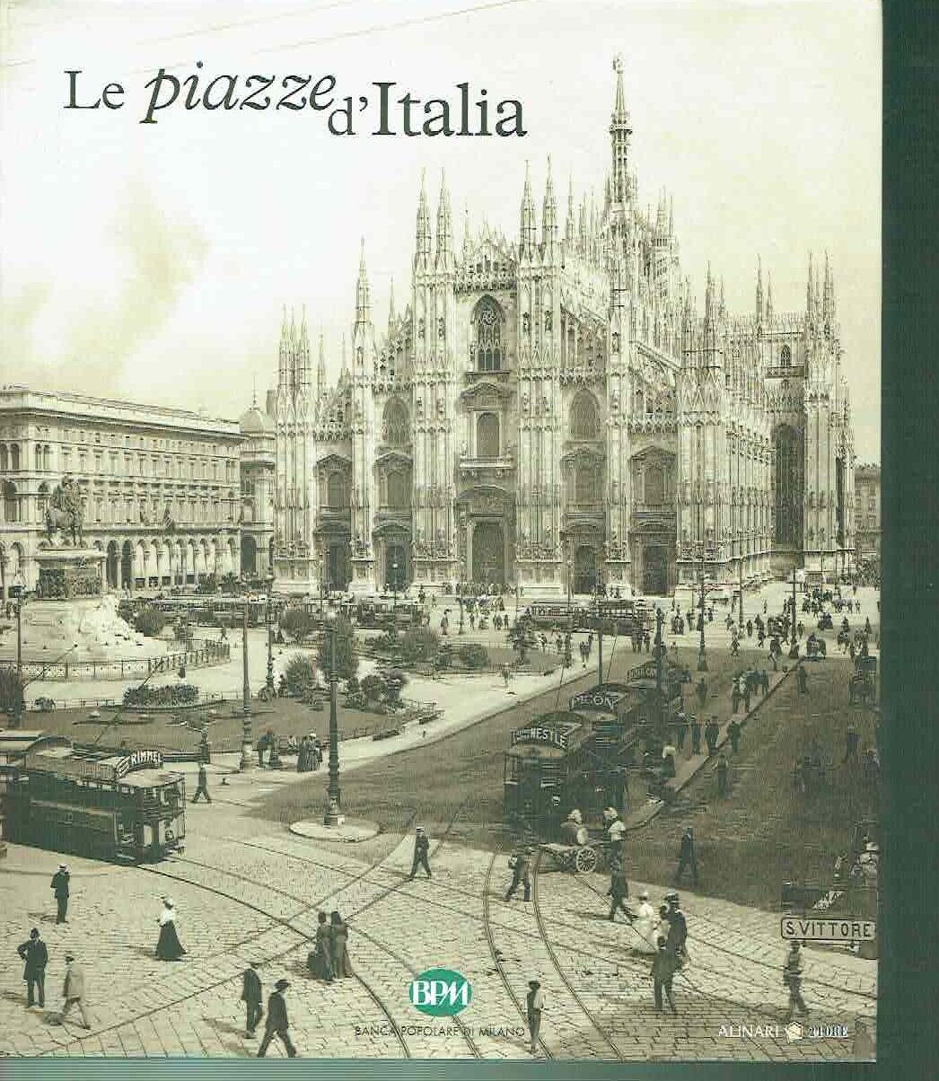 Le piazze d'Italia. Lombardia. Ediz. illustrata