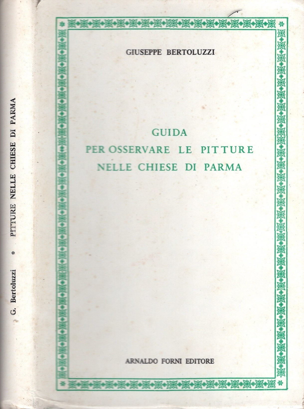 Le pitture nelle chiese di Parma (rist. anast. 1830)