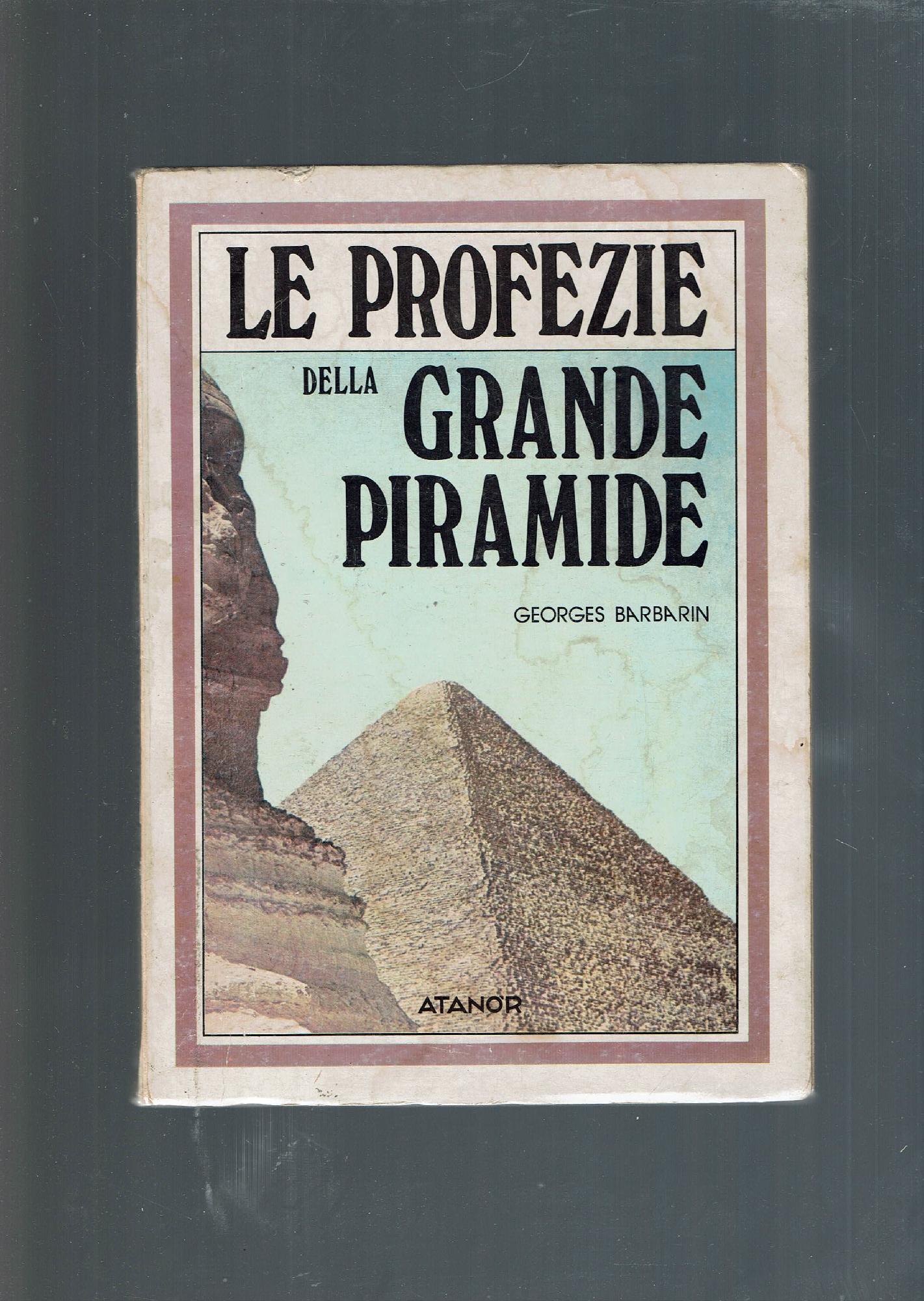 LE PROFEZIE DELLA GRANDE PIRAMIDE