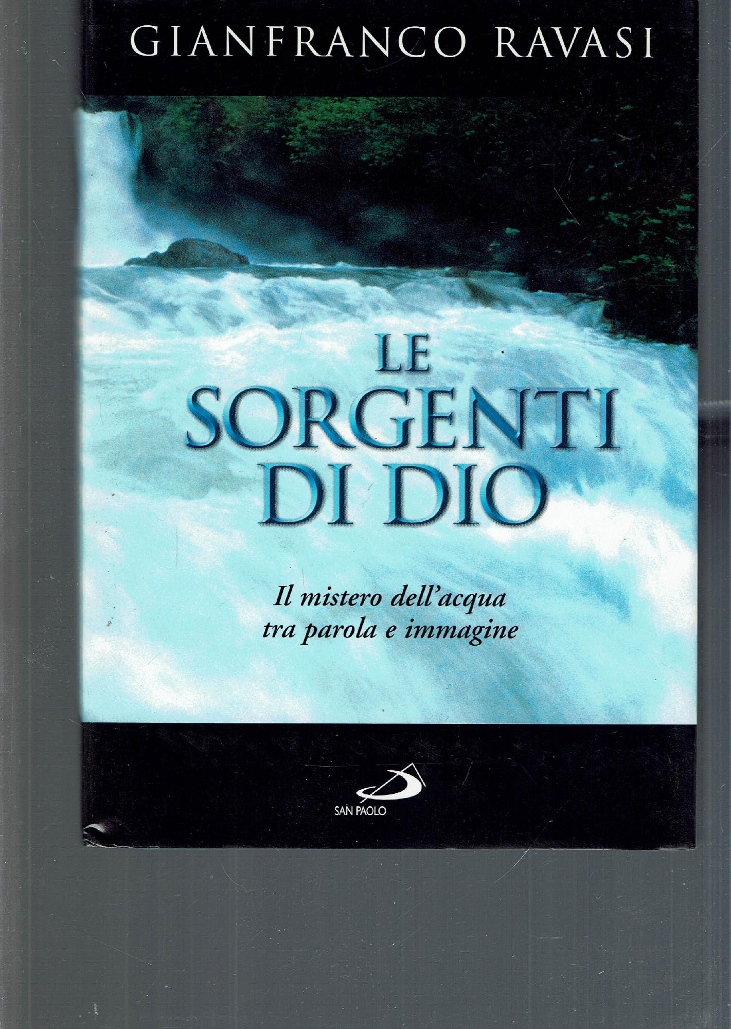 LE SORGENTI DI DIO IL MISTERO DELL'ACQUA TRA PAROLA E …