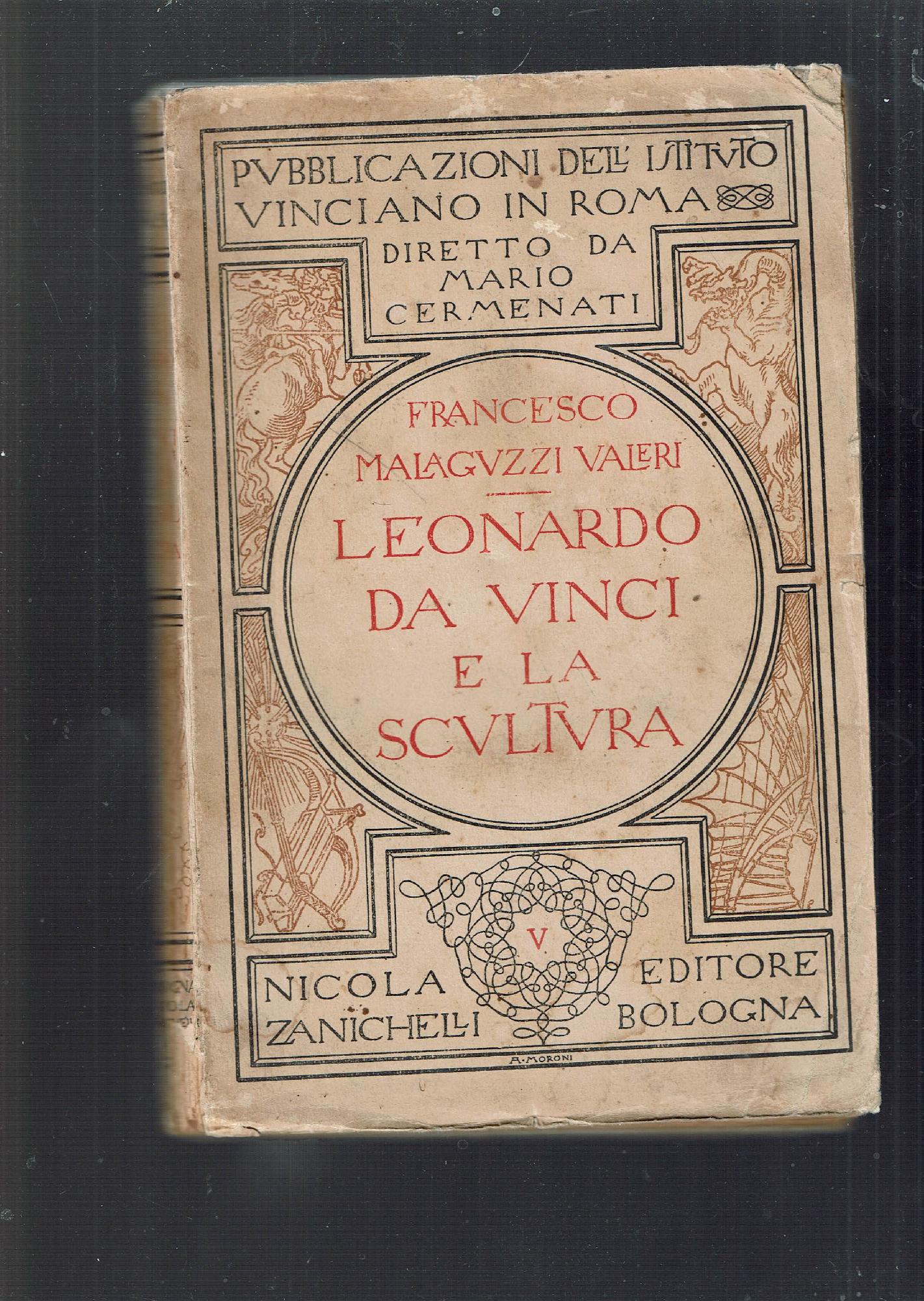 LEONARDO DA VINCI E LA SCULTURA VOL. V