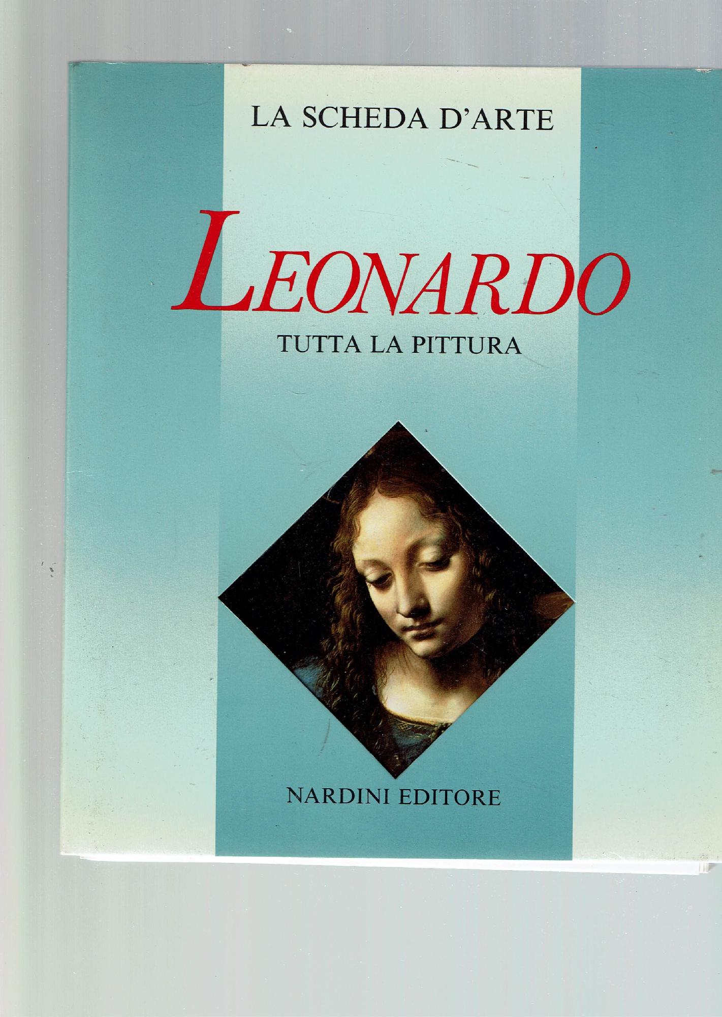 Leonardo. Tutta la pittura