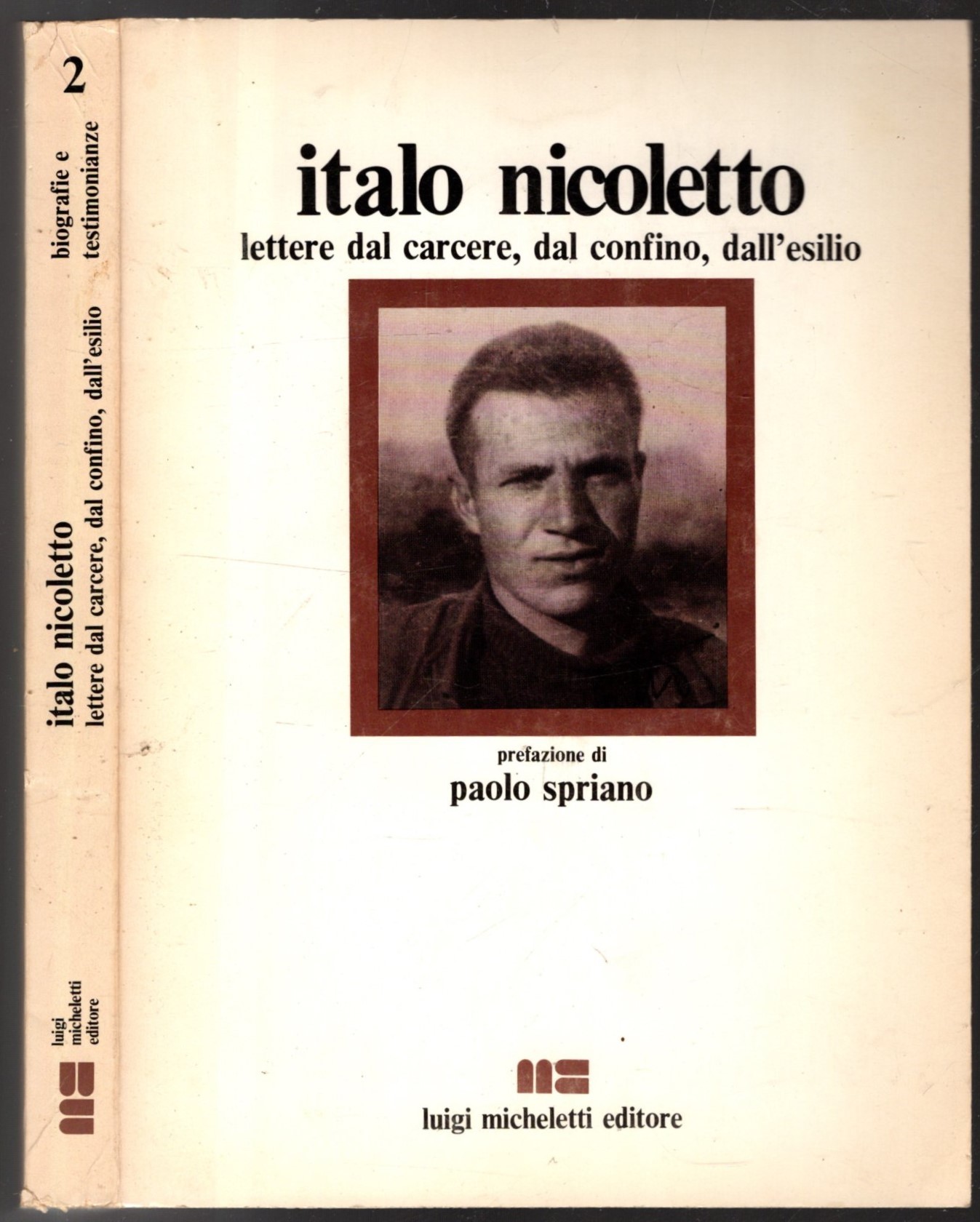 Italo Nicoletto. Lettere dal carcere, dal confino, dall'esilio**