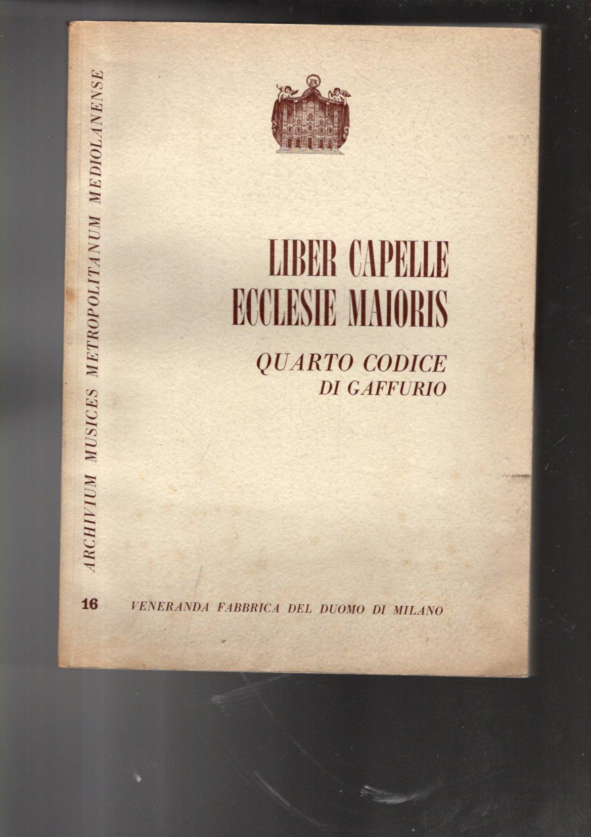 LIBER CAPELLE ECCLESIE MAIORIS QUARTO CODICE DI GAFFURIO