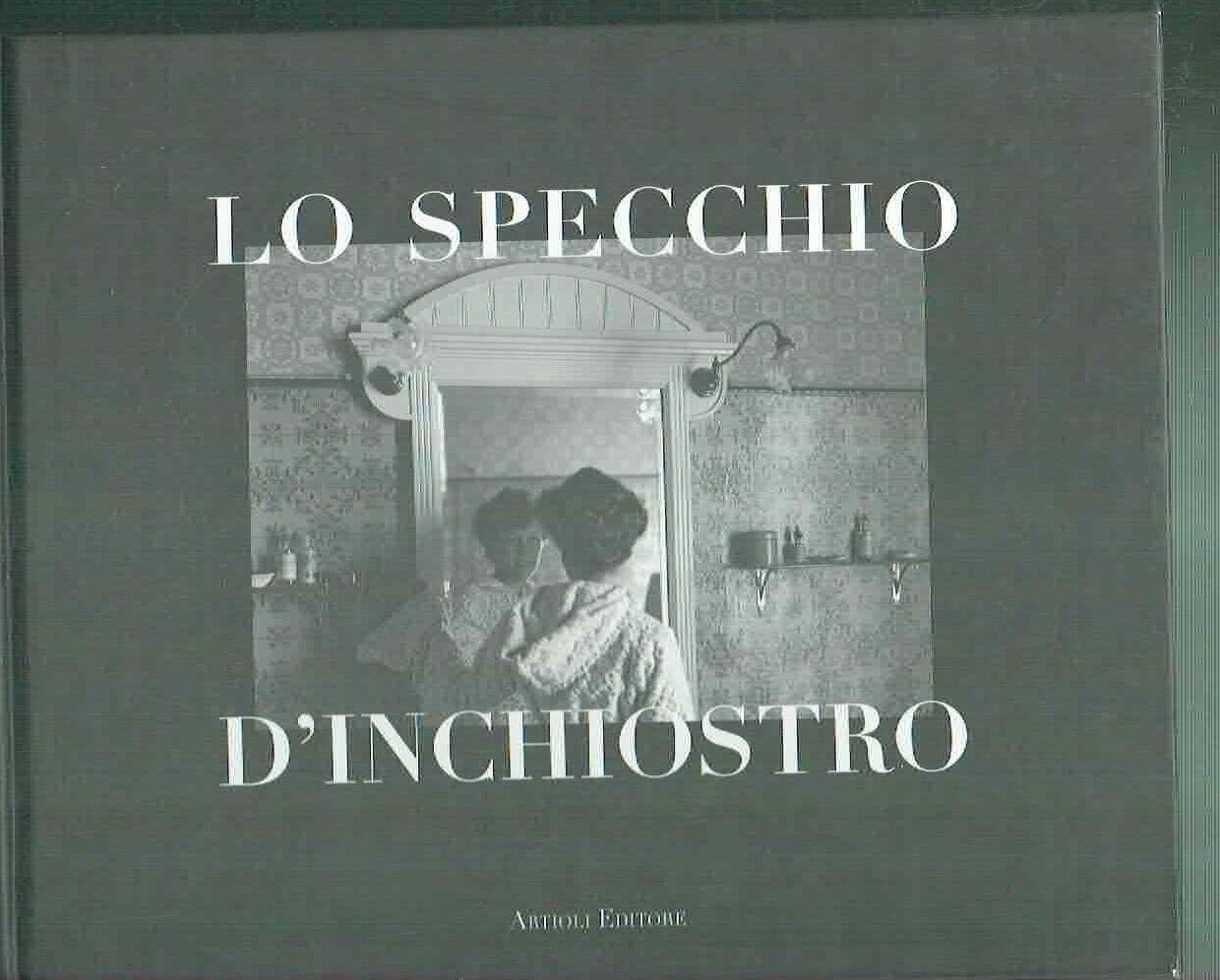 LO SPECCHIO D'INCHIOSTRO - ARTIOLI 2000