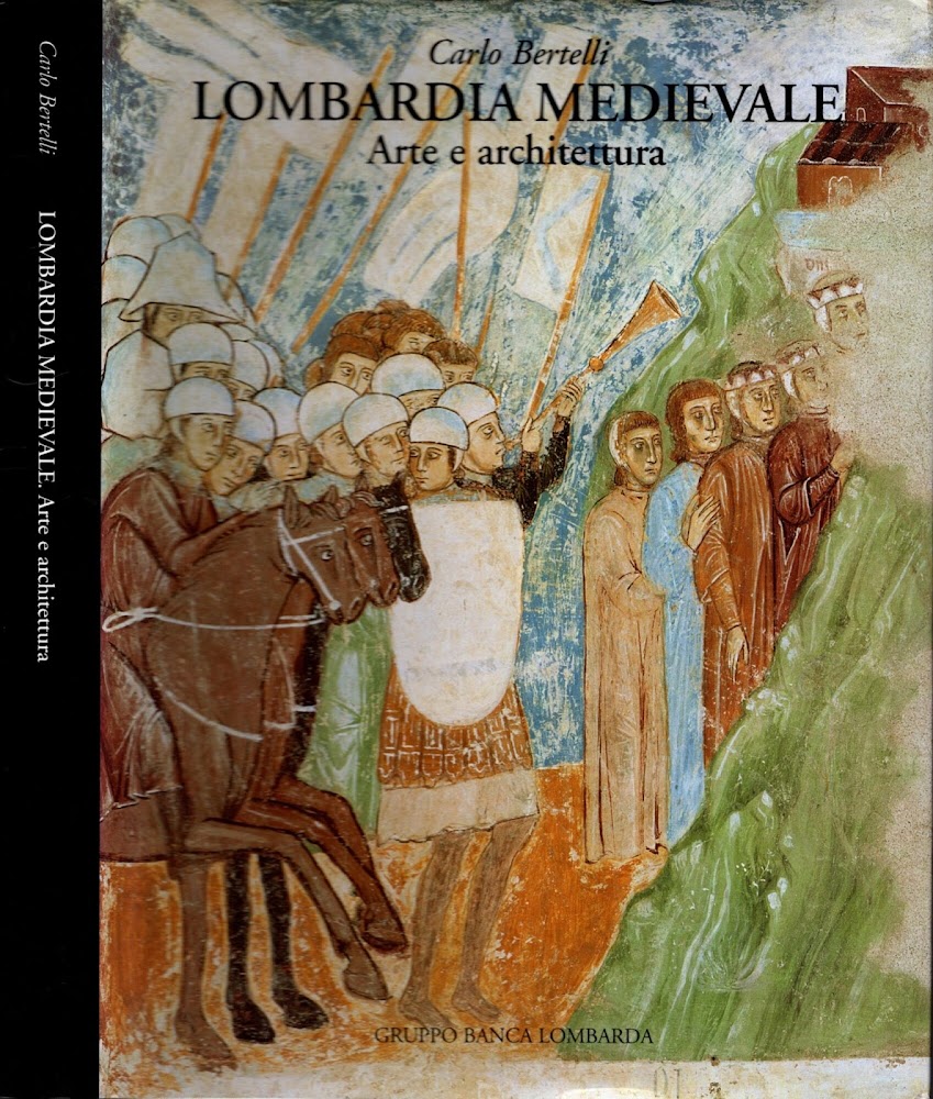 Lombardia Medievale . Arte e Architettura**