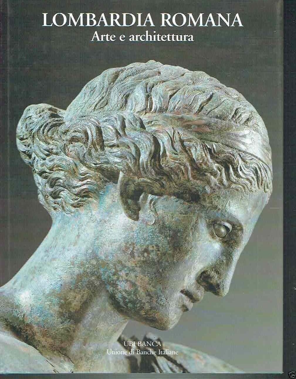 Lombardia Romana Arte E Architettura