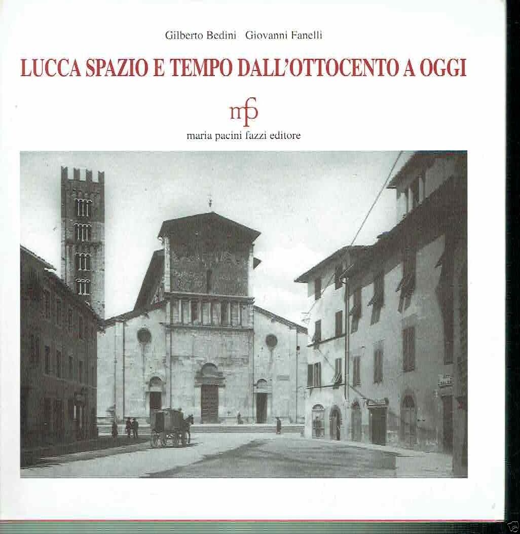 LUCCA SPAZIO E TEMPO DALL'OTTOCENTO A OGGI