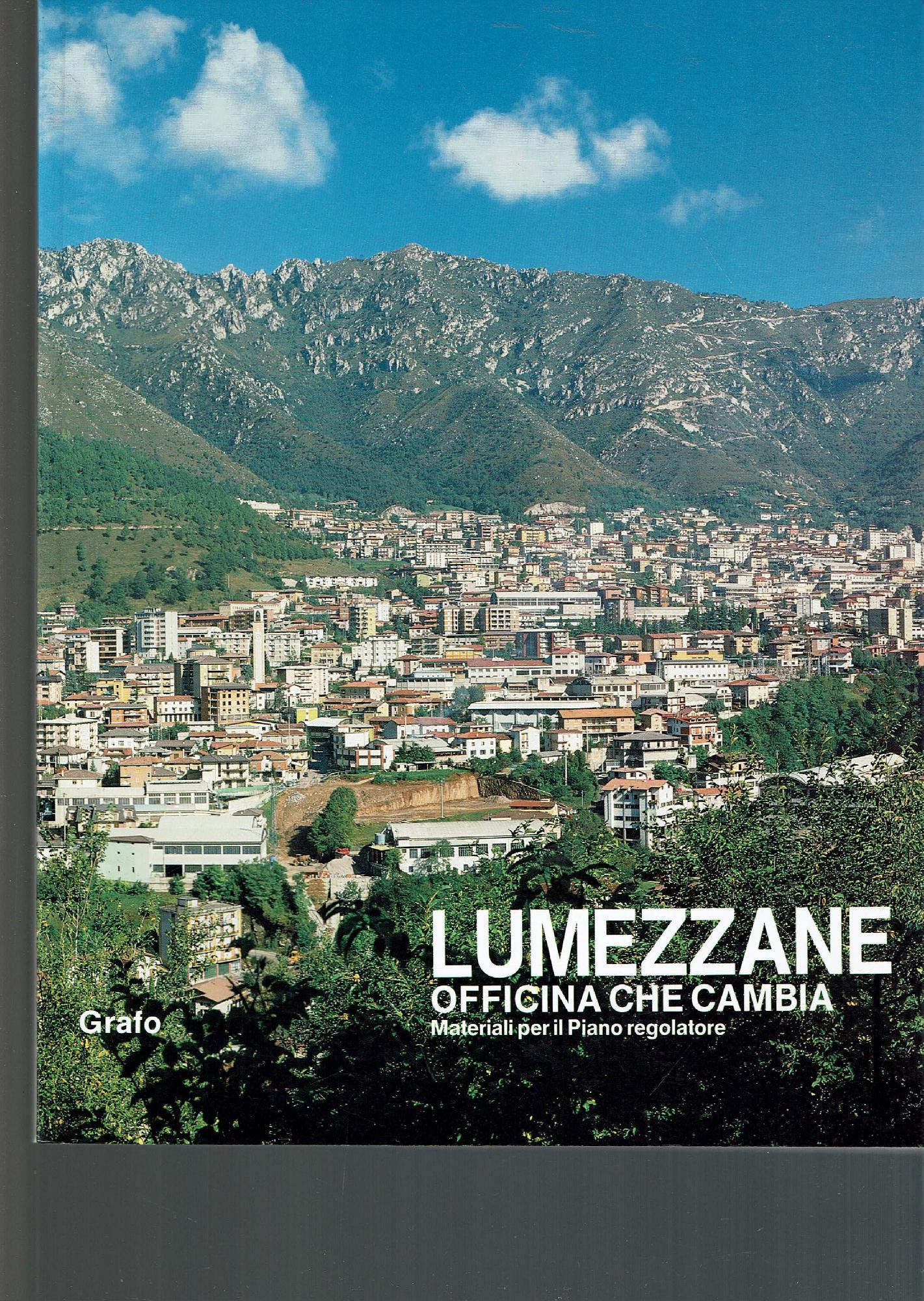 Lumezzane officina che cambia. Materiali per il Piano regolatore