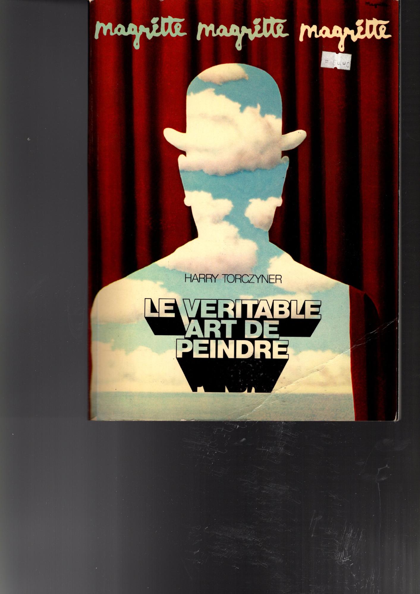 MAGRITTE LE VERITABLE ART DE PEINDRE