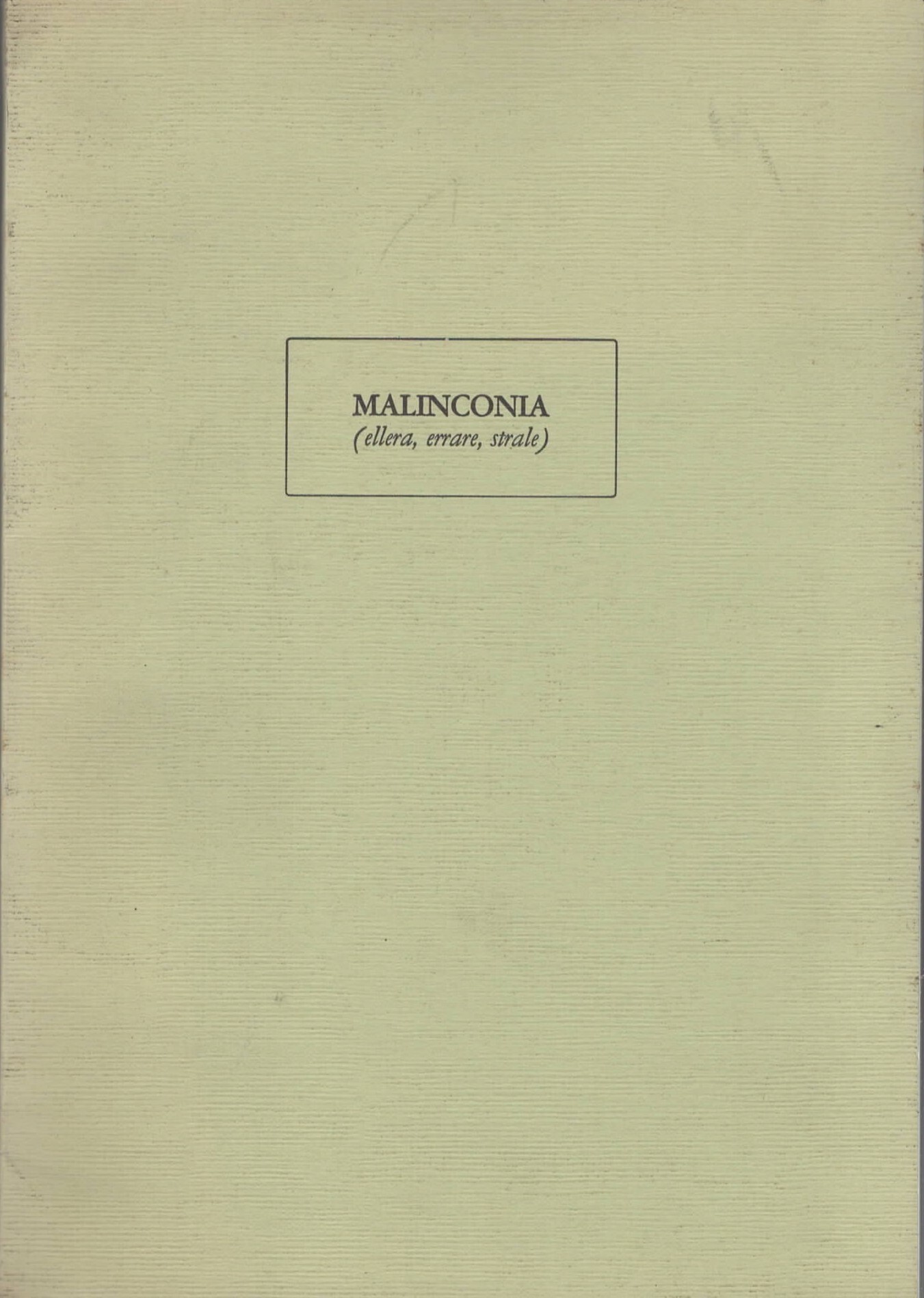 Malinconia (ellera, errare, strale) di William Xerra