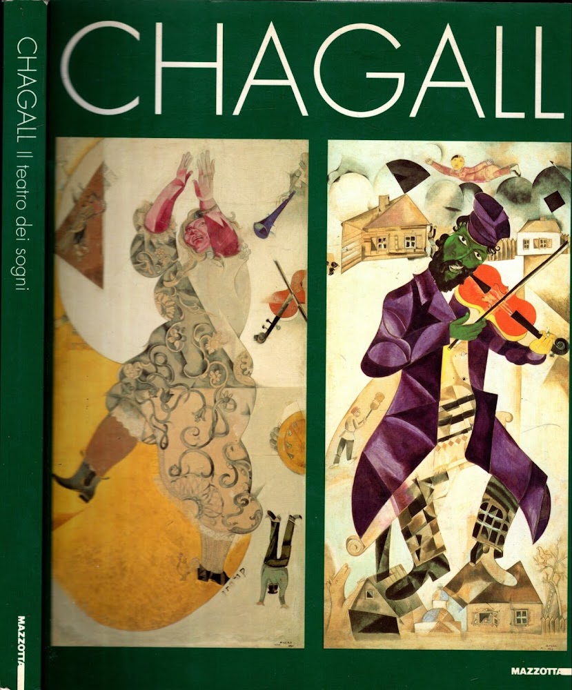 Marc Chagall. Il teatro dei sogni. Catalogo della mostra (Milano, …