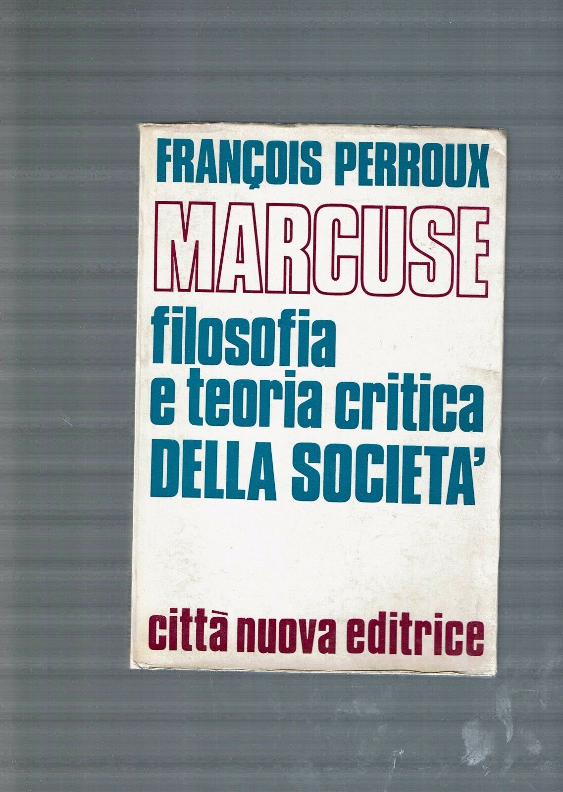 MARCUSE FILOSOFIA E TEORIA CRITICA DELLA SOCIETA