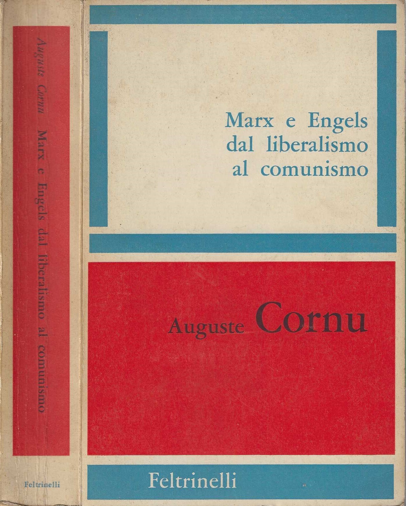 Marx E Engels Dal Liberalismo Al Comunismo - Auguste Cornu