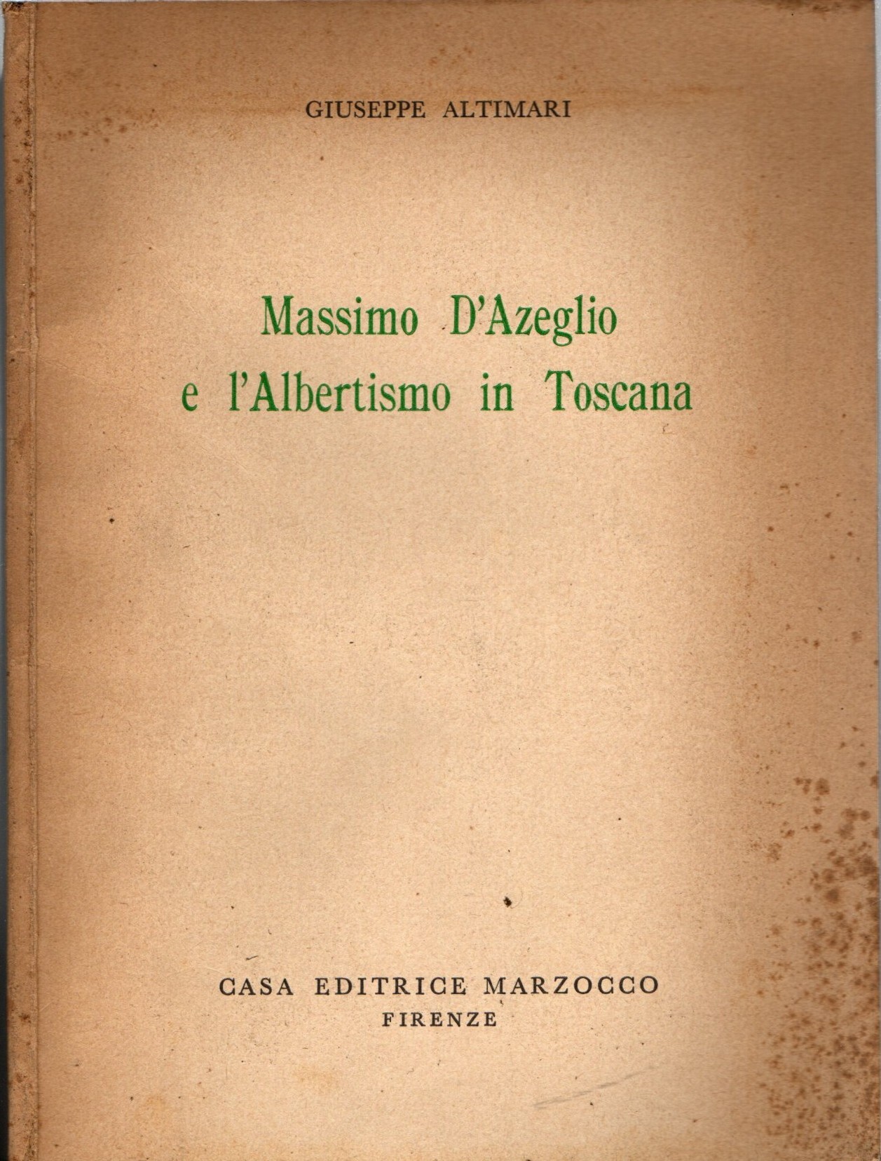 Massimo D'Azeglio e l'Albertismo in Toscana di Giuseppe Altimari