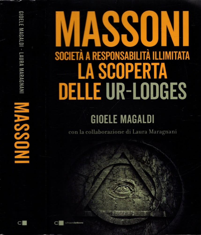 Massoni. Società a responsabilità illimitata. La scoperta delle Ur-Lodges