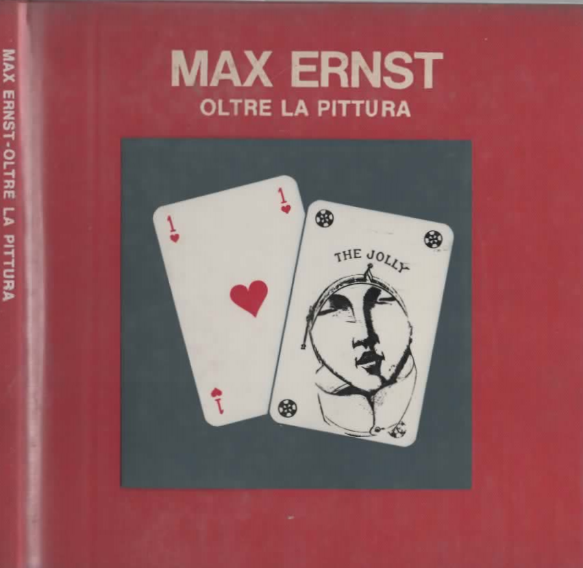 Max Ernst. Oltre la pittura