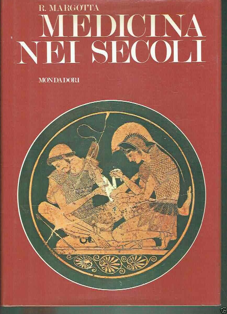 MEDICINA NEI SECOLI - R. MARGOTTA - MONDADORI 1968
