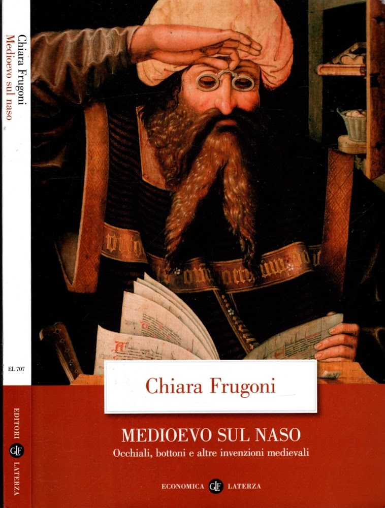 Medioevo sul naso : occhiali, bottoni e altre invenzioni medievali