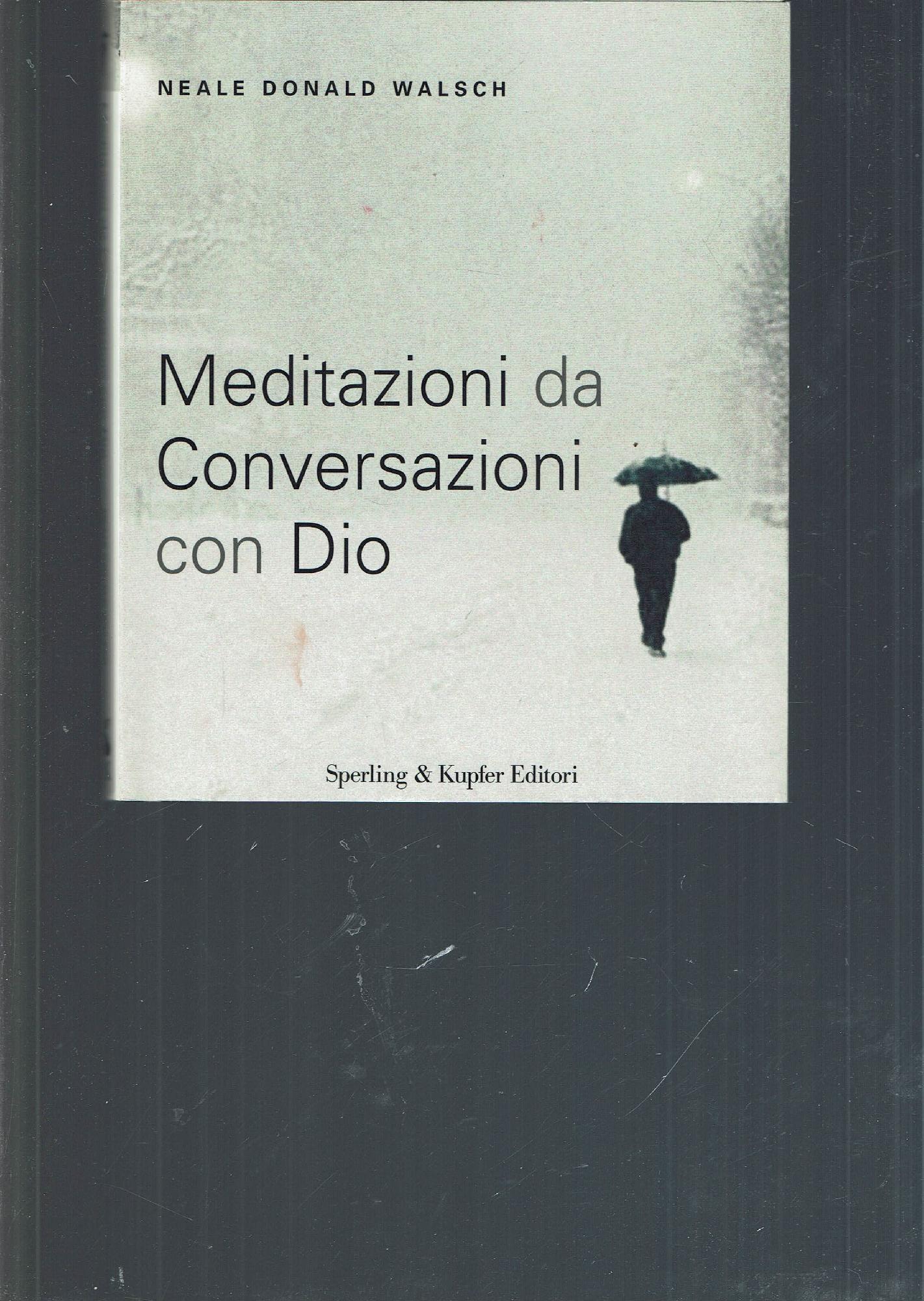 MEDITAZIONI DA CONSERVAZIONI CON DIO