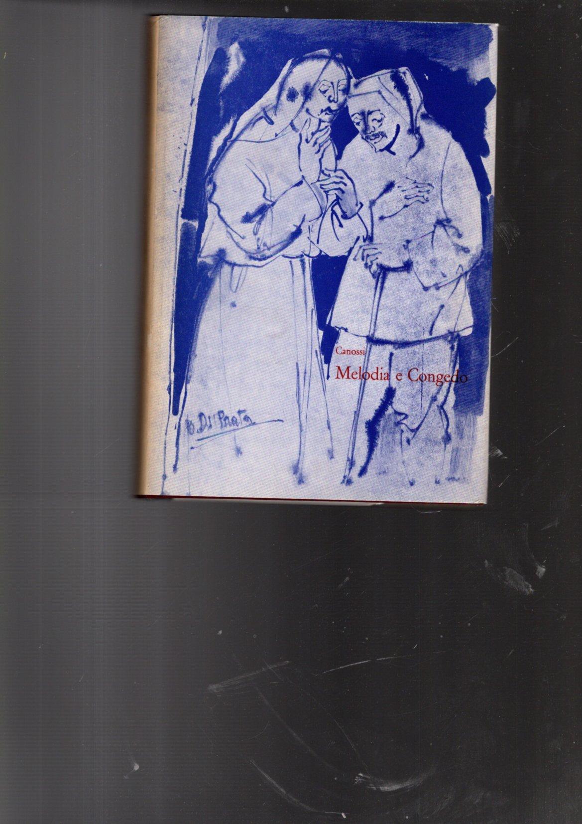Melodia e Congedo 1962 di Angelo Canossi (poeta bresciano) - …