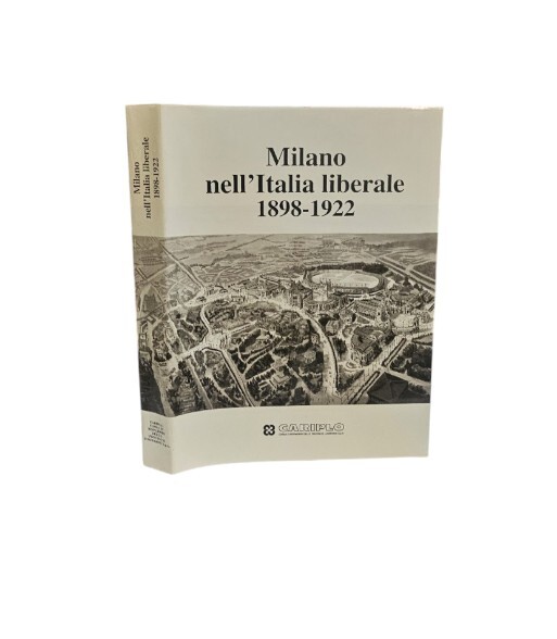 Milano Nell'italia Liberale 1898-1922