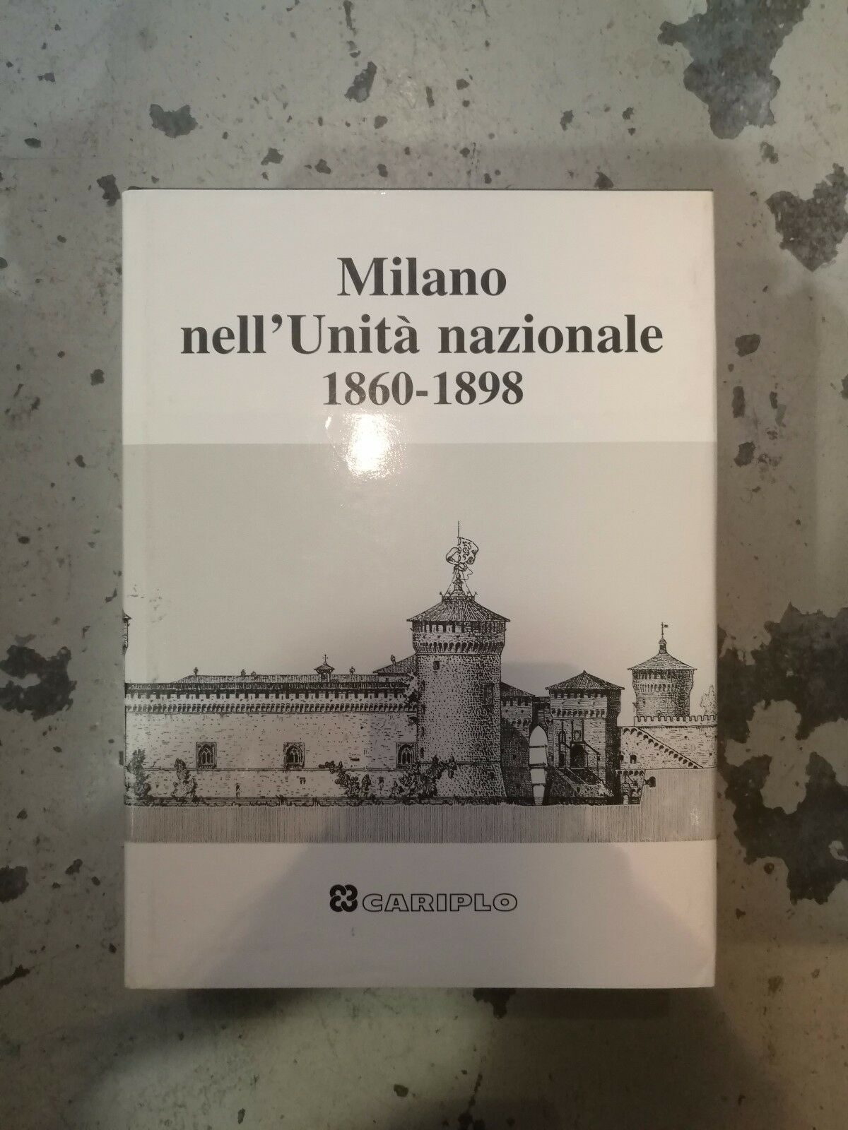 MILANO NELL'UNITA NAZIONALE 1860-1898