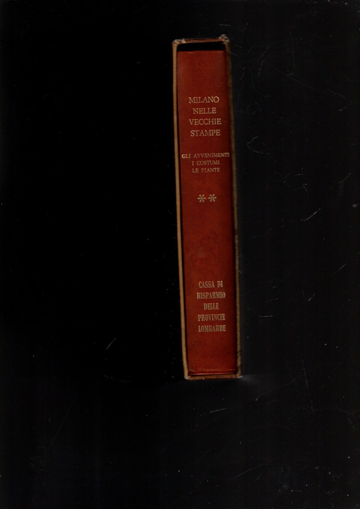 Milano nelle vecchie stampe - volume I (Le vedute) - …